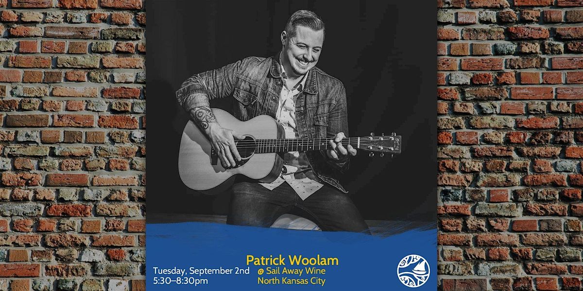 Patrick Woolam: Live Music Tuesdays at Sail Away Wine