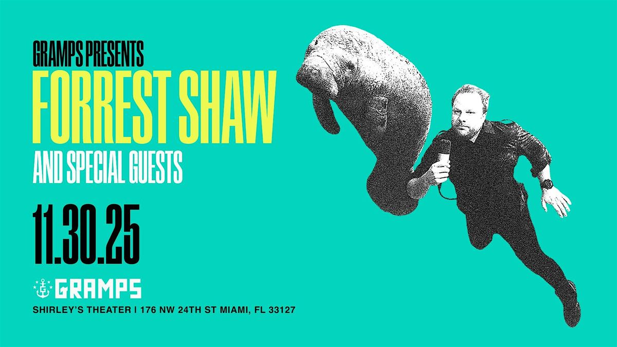 Forrest Shaw  & Special Guests!