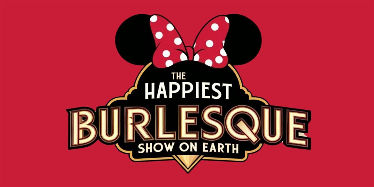 The Happiest Burlesque Show on Earth, a Disney Parody