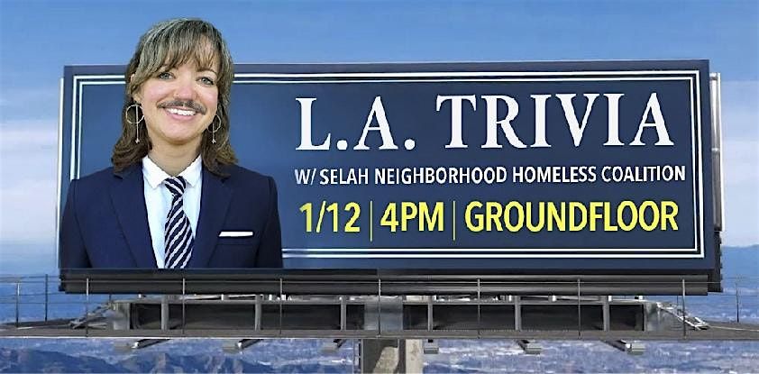 L.A. Trivia with SELAH Neighborhood Homeless Coalition