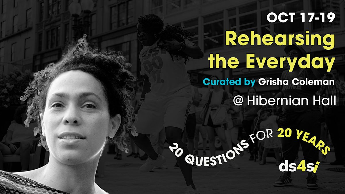 Rehearsing & Performing the Everyday | 20 Questions for 20 Years