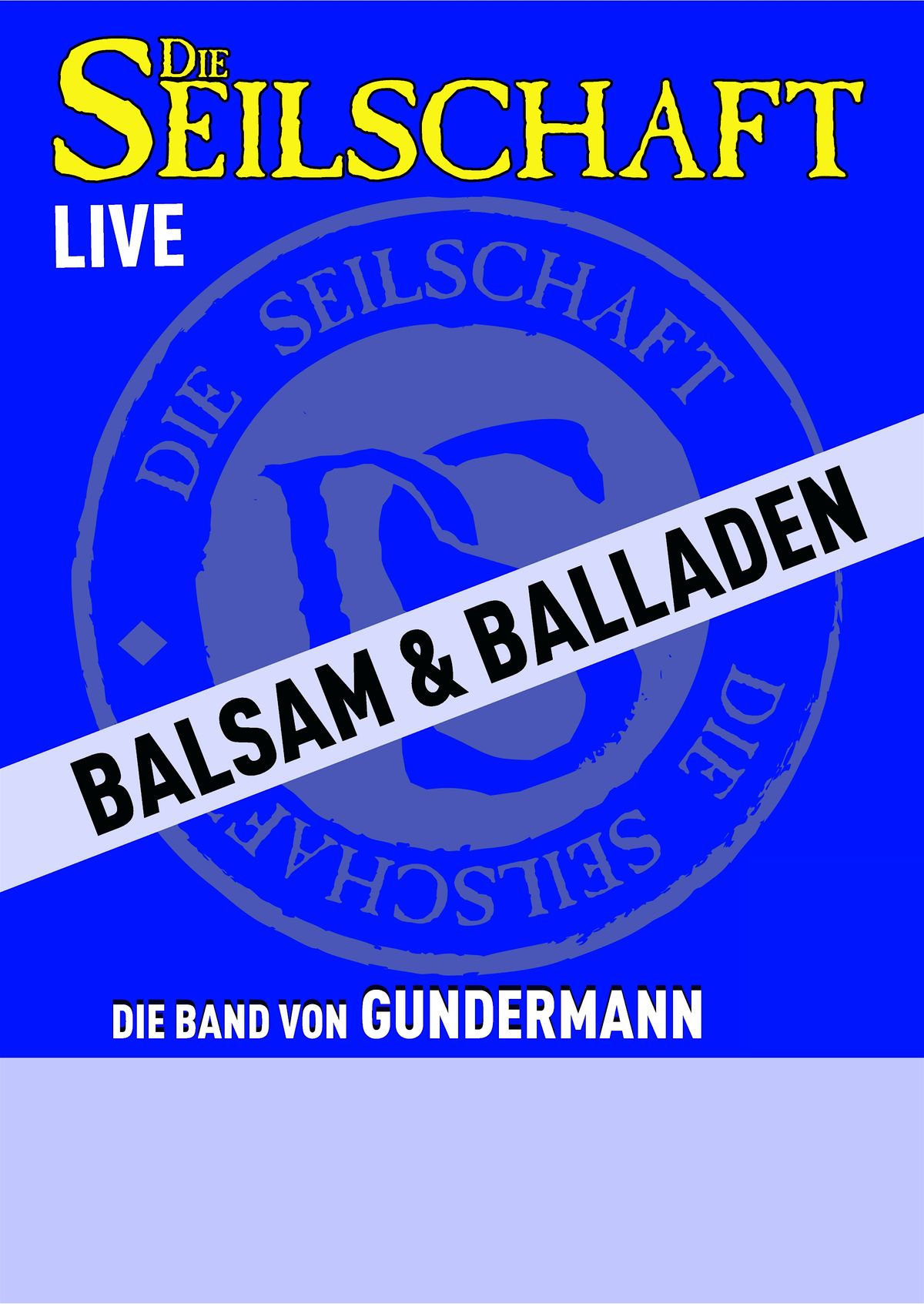 Die Seilschaft LIVE