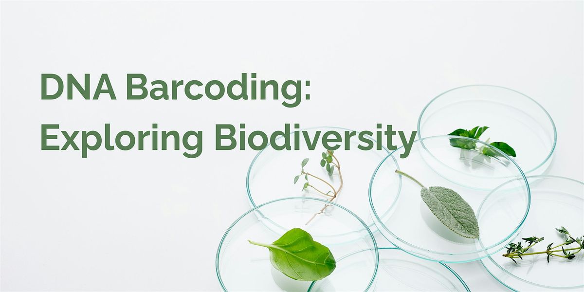 DNA Barcoding: Exploring Biodiversity