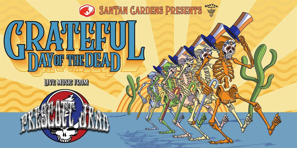Grateful Day of the Dead featuring Prescott JRAD