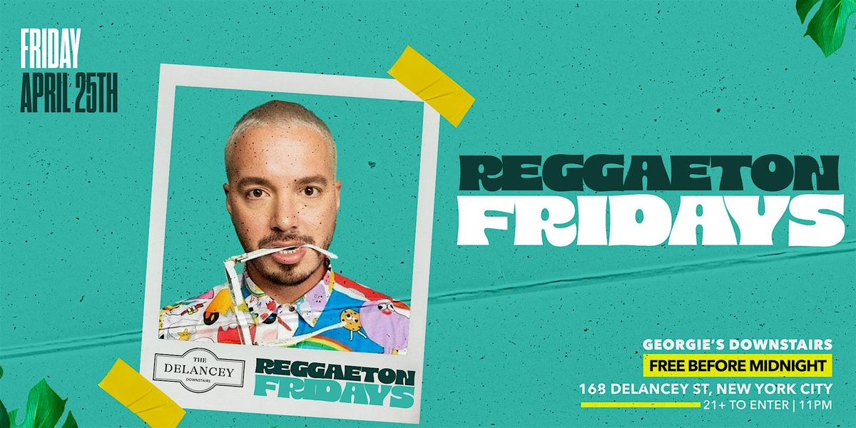 Reggaeton FRIDAYS @The Delancey