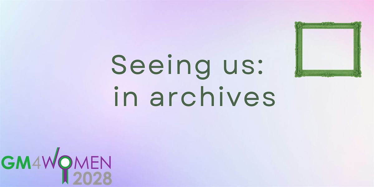 Seeing Us: seeking Greater Manchester women in Lancashire Archives