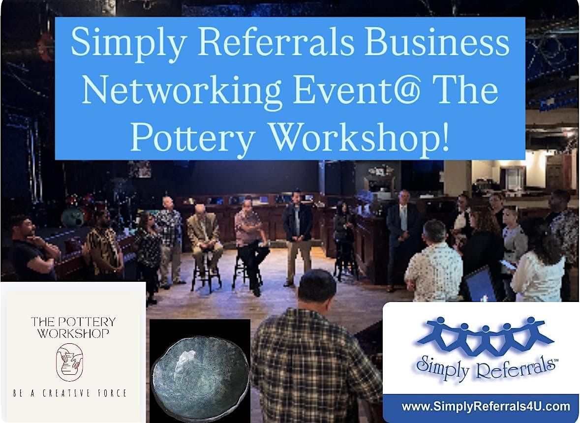 Simply Referrals Lynbrook Business Networking Event @ The Pottery Workshop!