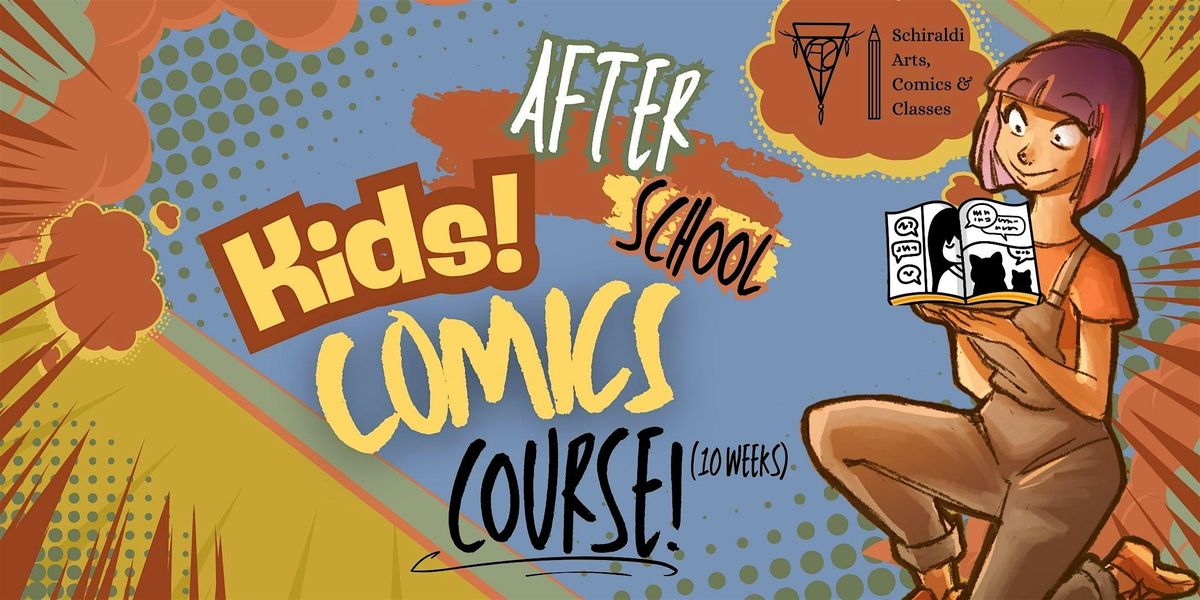 After School - Kids COMICS Course!  - Age 7-12 yo (10 week course)