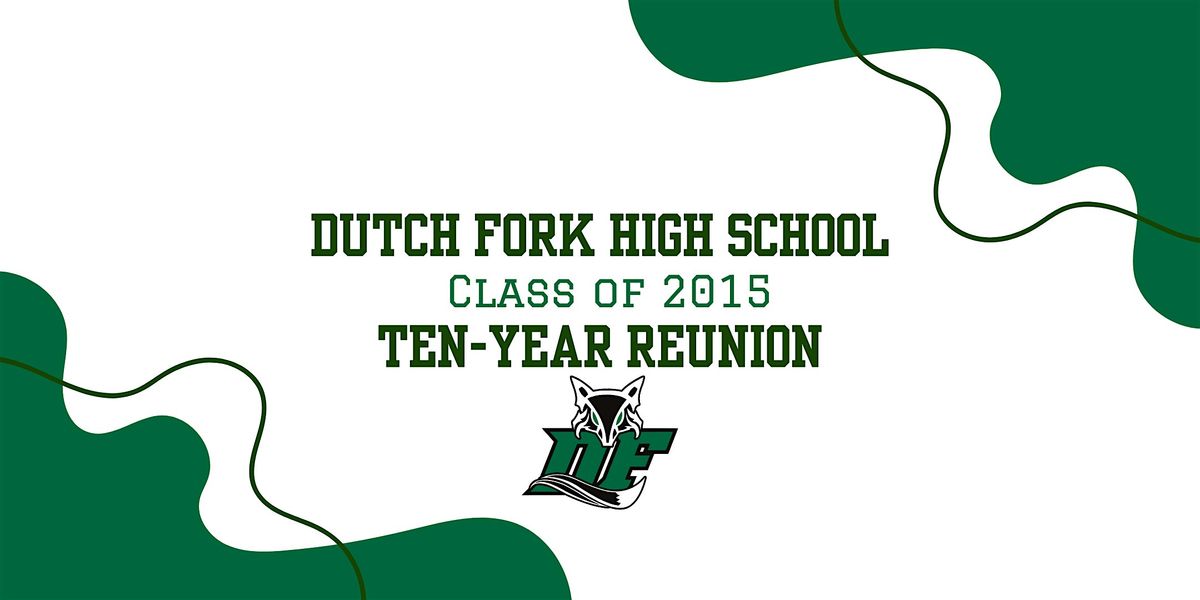 Dutch Fork High School Class of 2015 10-year Reunion