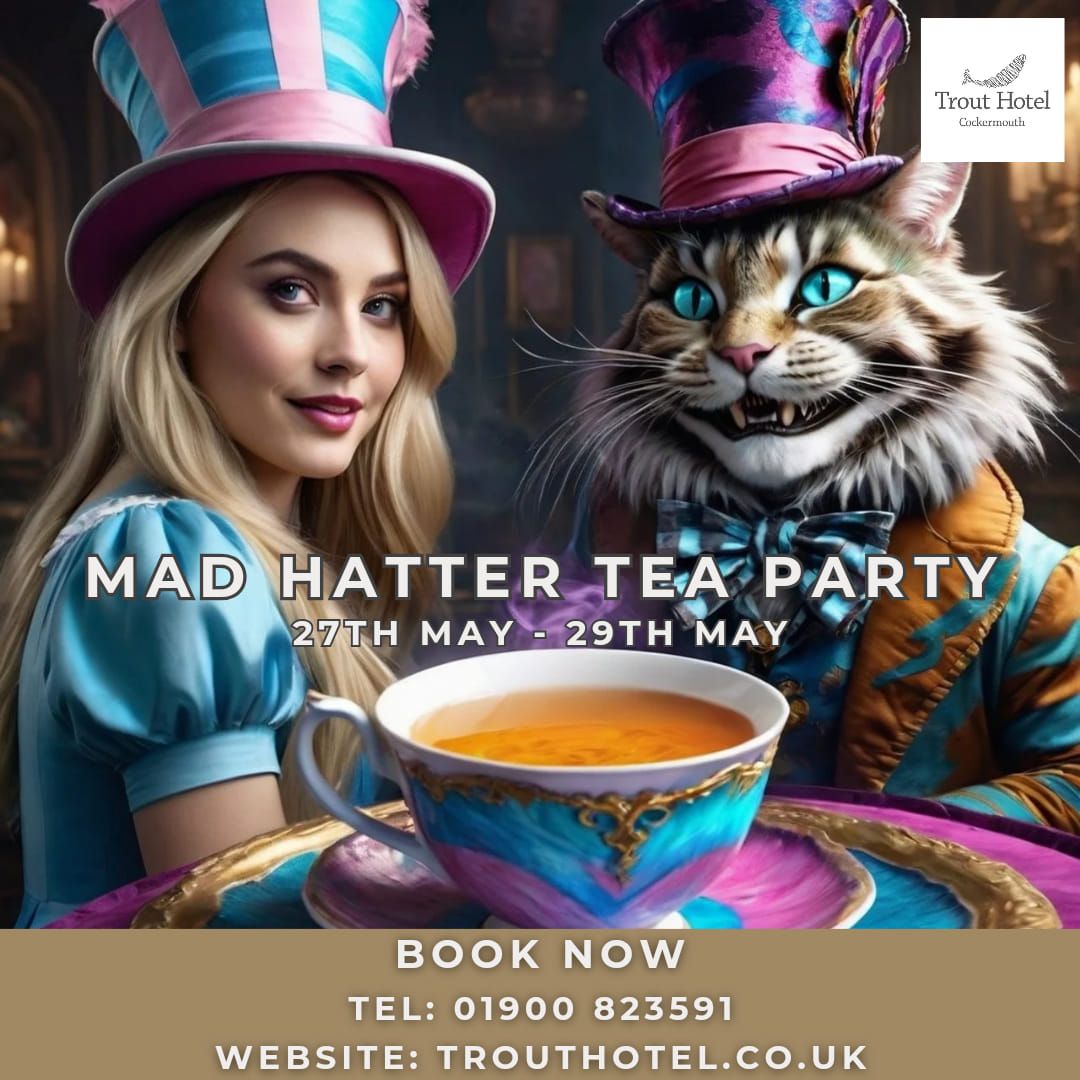 Mad Hatter Tea Party Afternoon Tea, Crown Street, Cockermouth, 27 May 2024