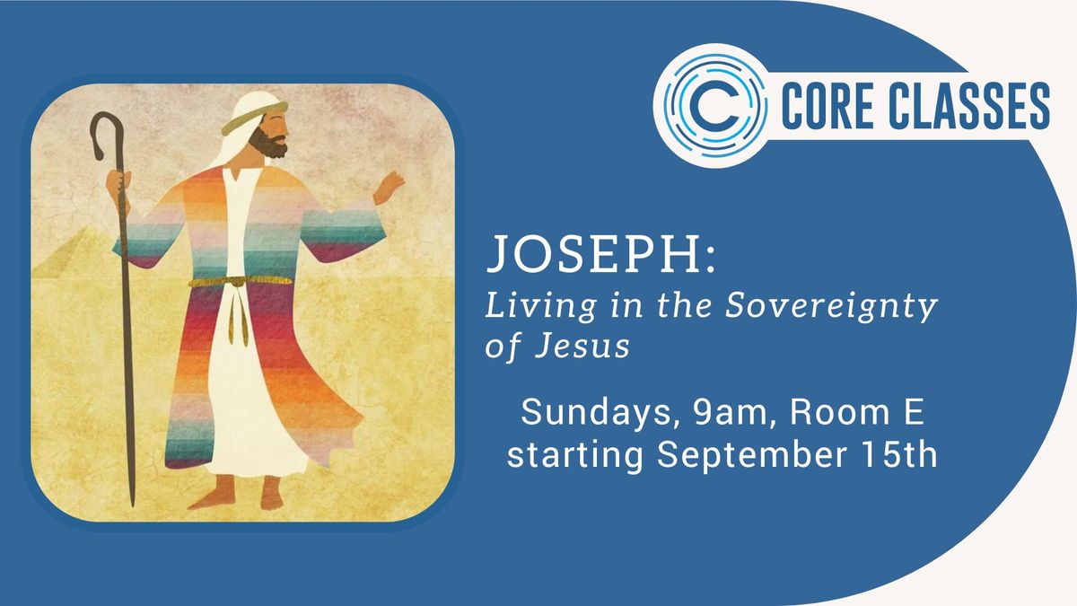 Joseph: Living Under God\u2019s Sovereignty