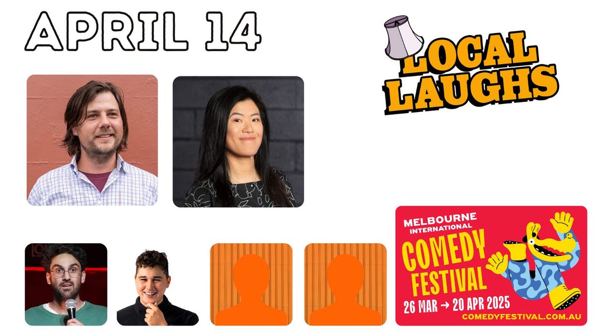 Local Laughs Apr 14 - COMEDY FESTIVAL - Nick Quon, Annie Louey and more