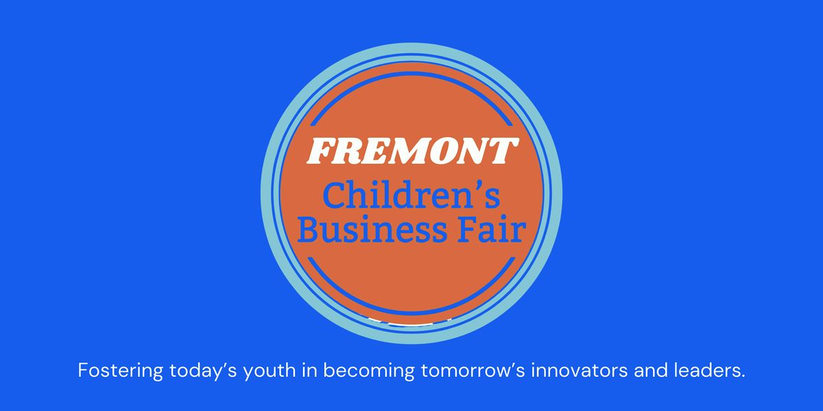 Fremont Children's Business Fair