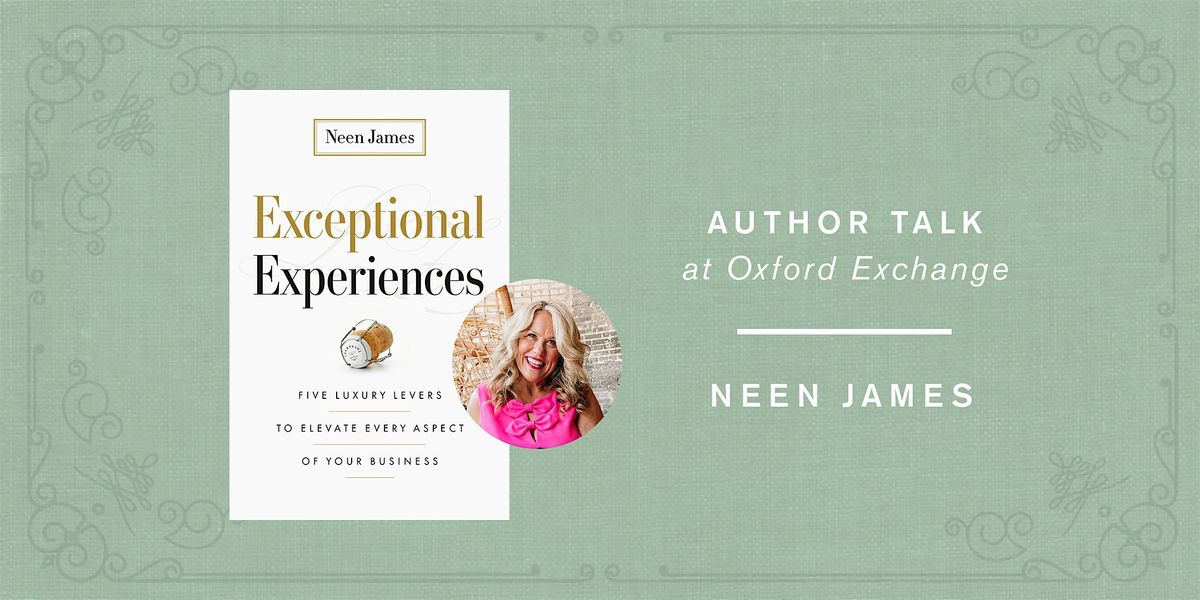 Neen James  Launch Party | EXCEPTIONAL EXPERIENCES