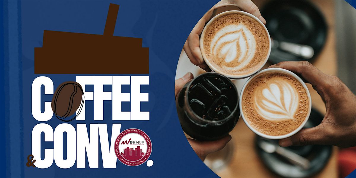 Coffee & Convo: Legacy, Entrepreneurship, and the Civil Rights Connection