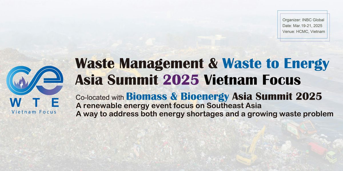 Waste Management & Waste to Energy Asia Summit 2025 Vietnam Focus