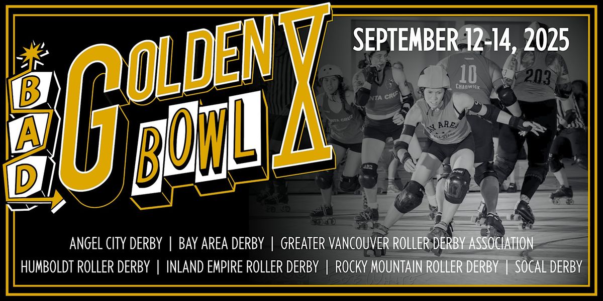 Bay Area Derby GOLDEN BOWL X Tournament