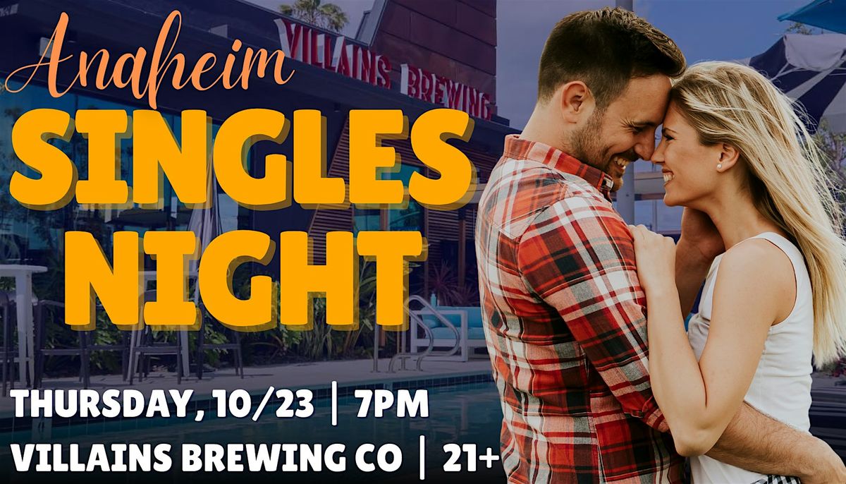 Anaheim Singles Night | 21+