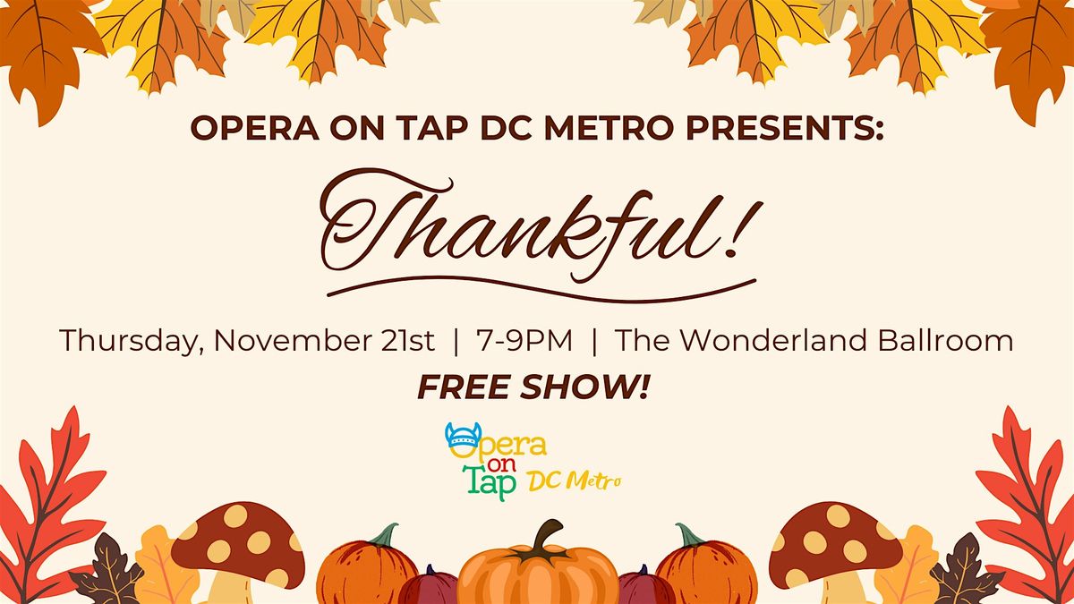 Opera on Tap DC Metro presents: Thankful!