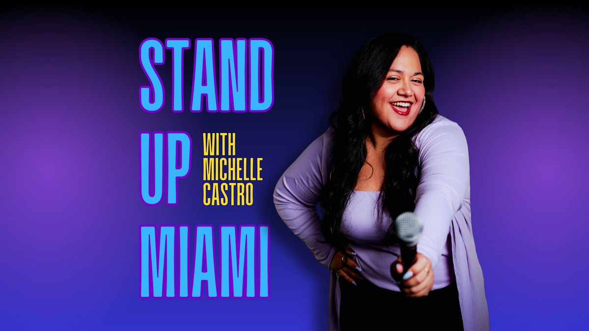 Michelle Rolon Miami Stand Up Miami with Michelle Castro, Just The Funny, Miami, 12 April 2025