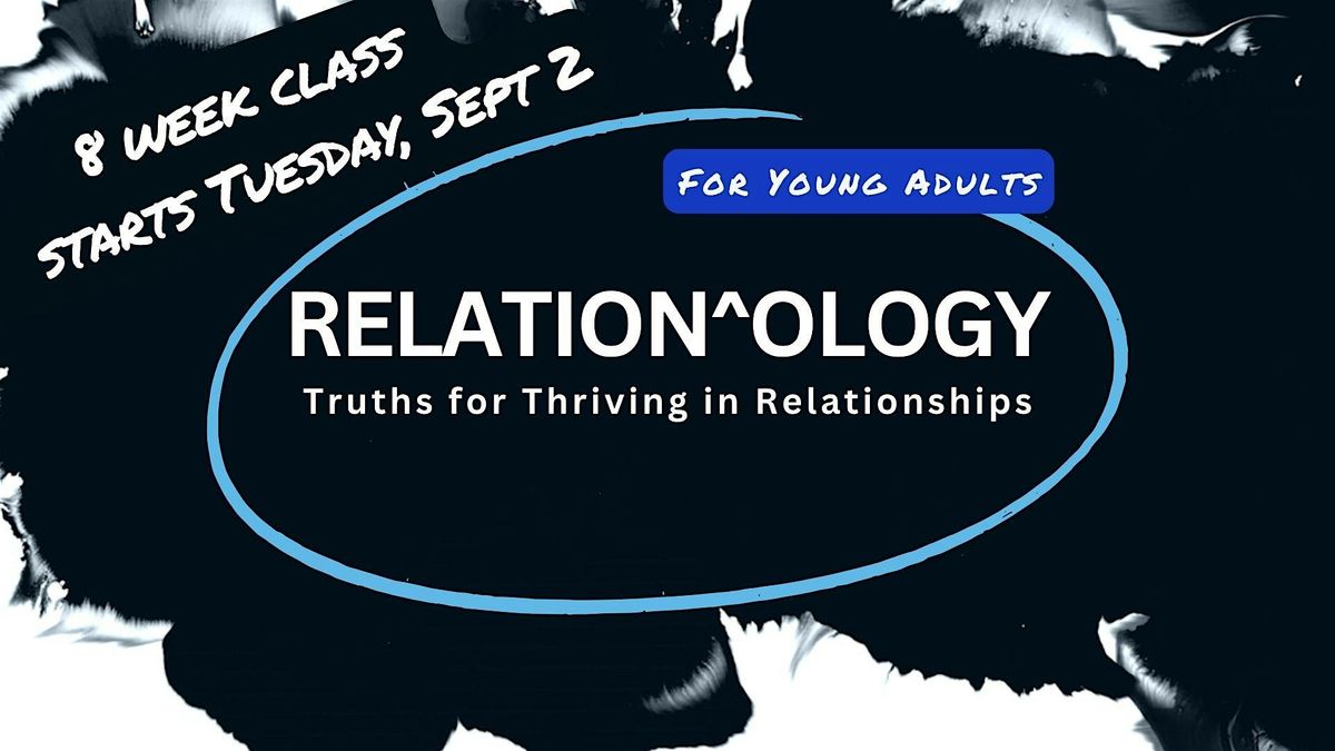 RELATION^OLOGY: Truths for Thriving in Relationships (YA)