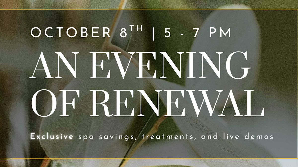 An Evening of Renewal: Med Spa Open House