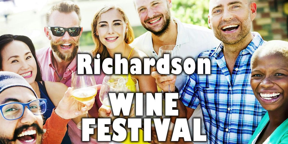 Richardson Wine Festival - 40+ Types of Wine to Try Included with Admission