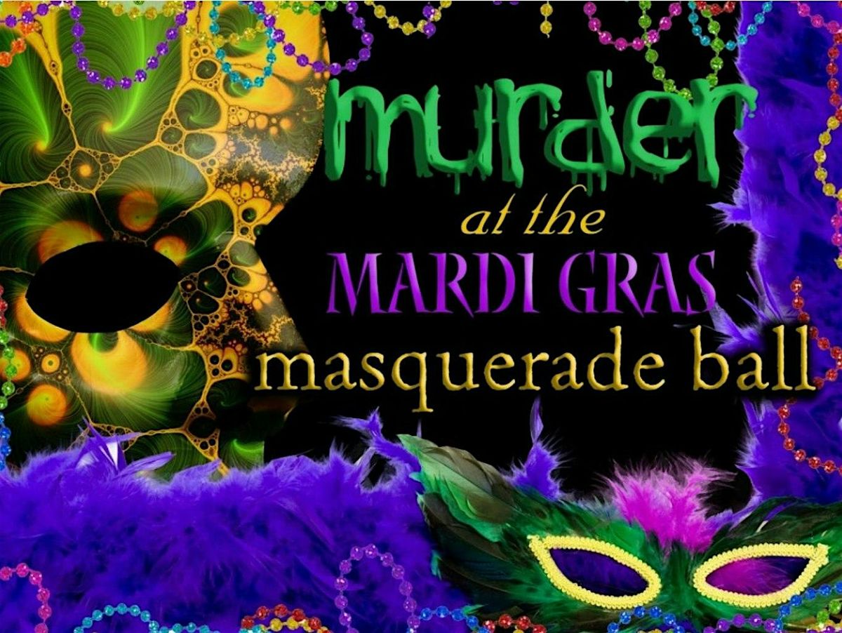 M**der at the Mardi Gras Masquerade Ball