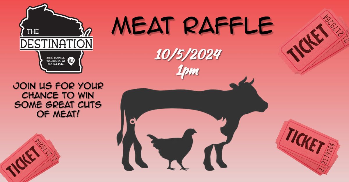 The Destination Meat Raffle