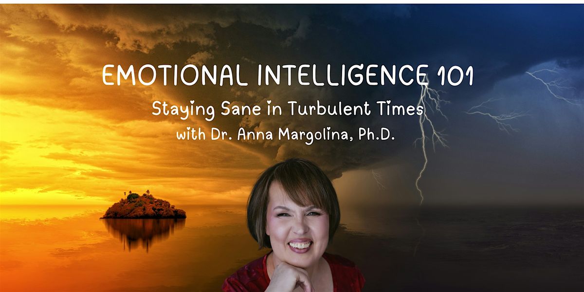 Emotional Intelligence 101: Staying Sane in Turbulent Times