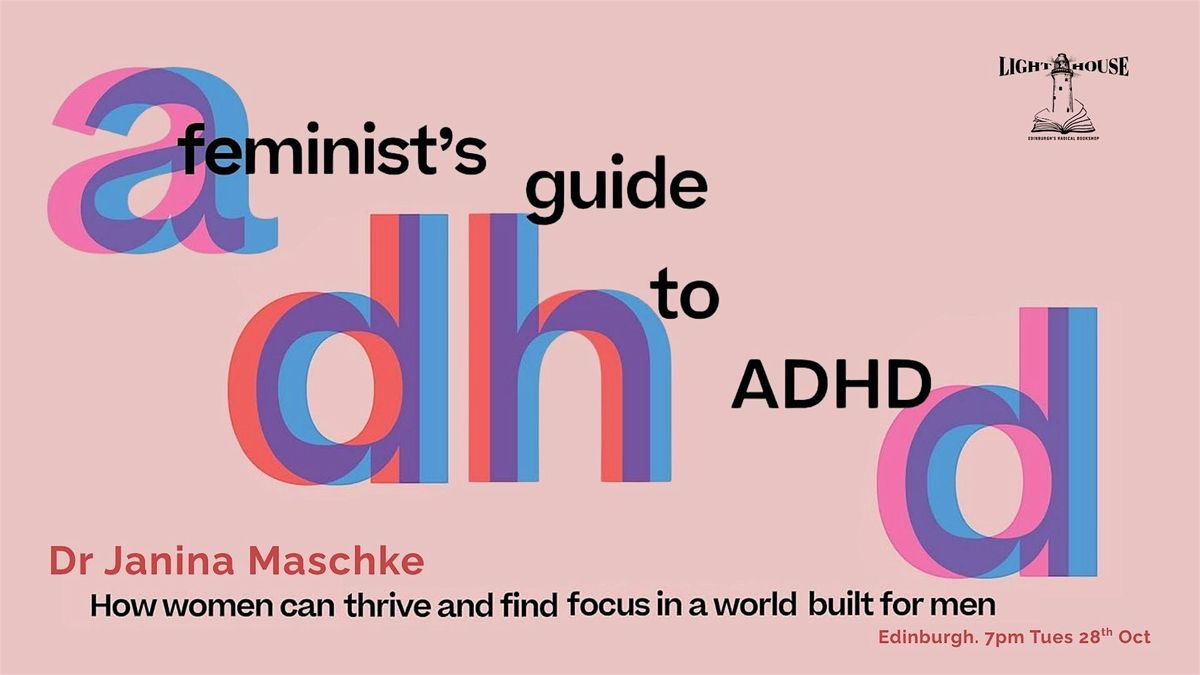 A Feminist's Guide to ADHD