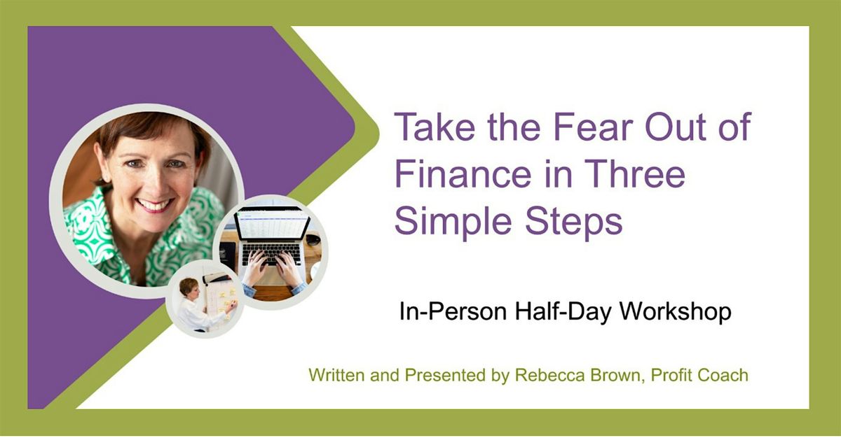 Take the Fear Out of Finance in Three Simple Steps