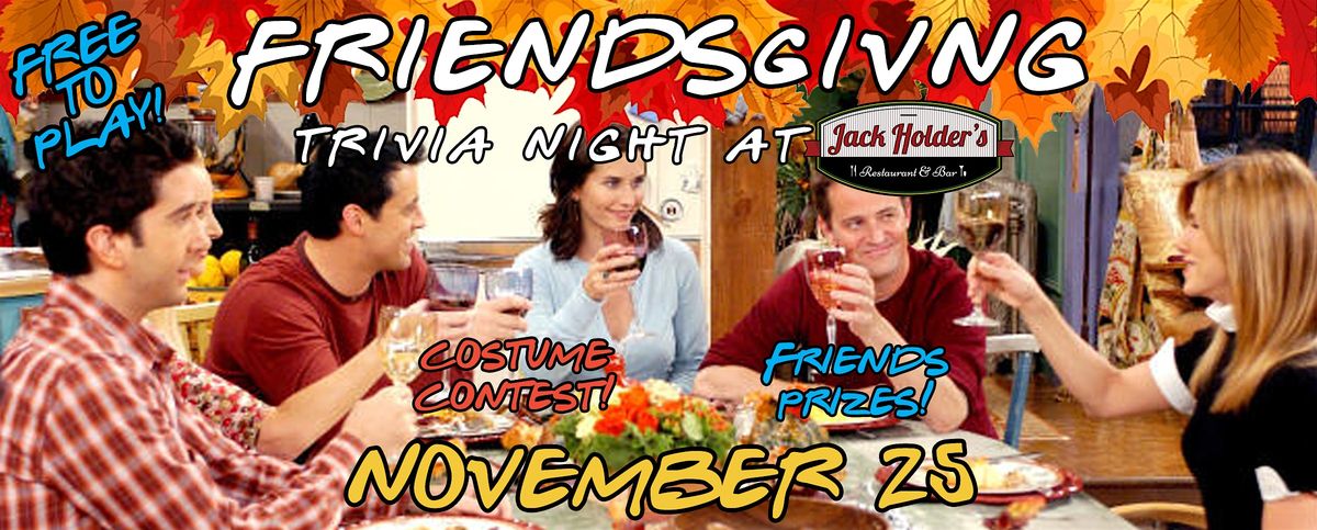 Friendsgiving Trivia at Jack Holder's! FREE TO PLAY!