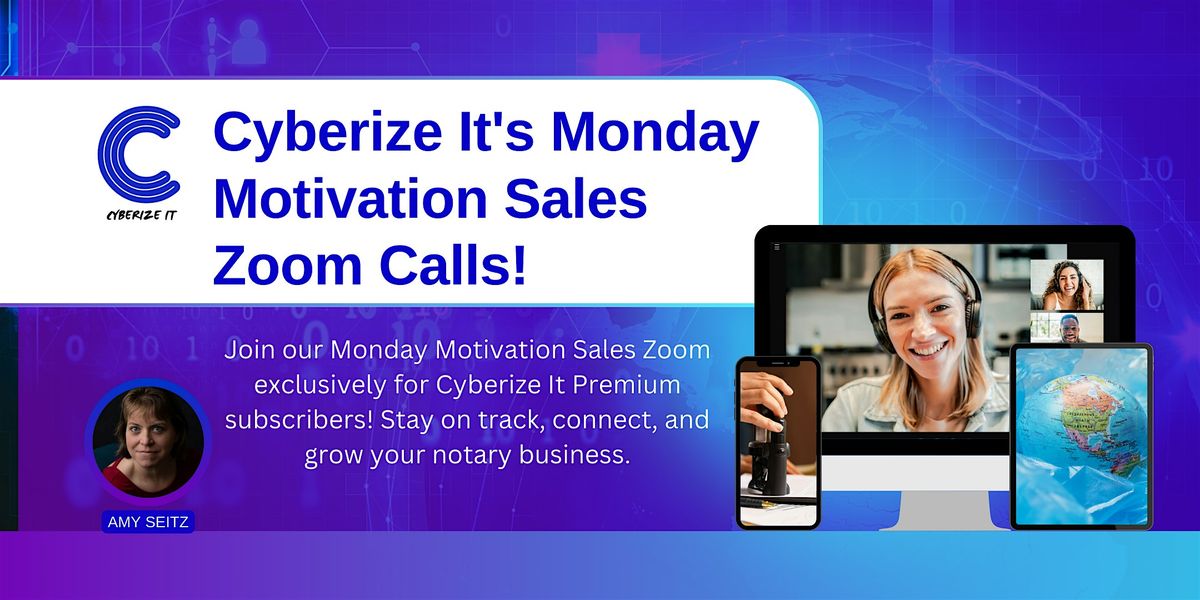 Cyberize It Online Notary Monday Motivation Sales Zoom Calls