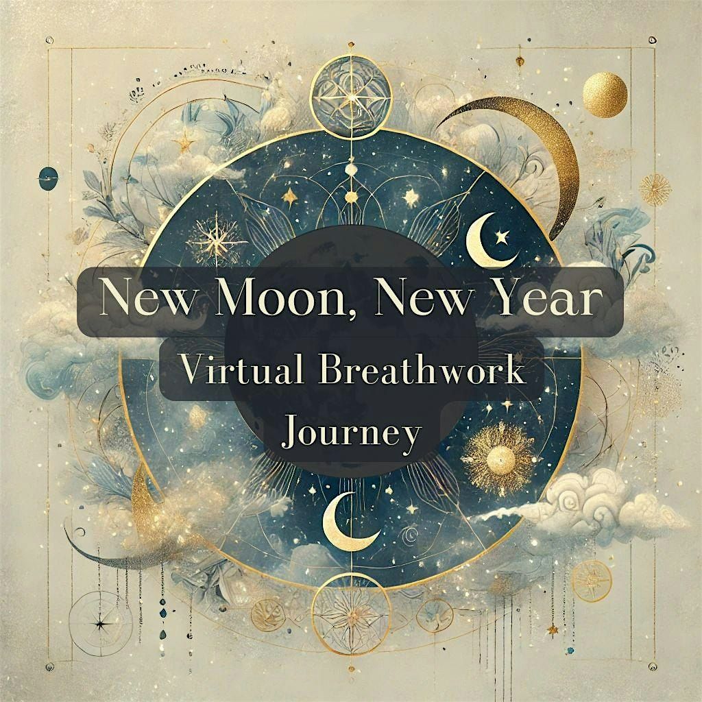 New Moon, New Year: A Virtual Breathwork Journey