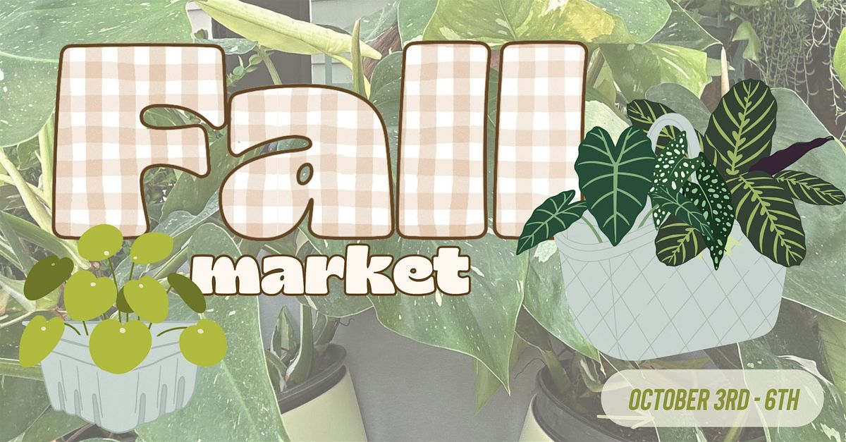 Fall Market and PlantHouse