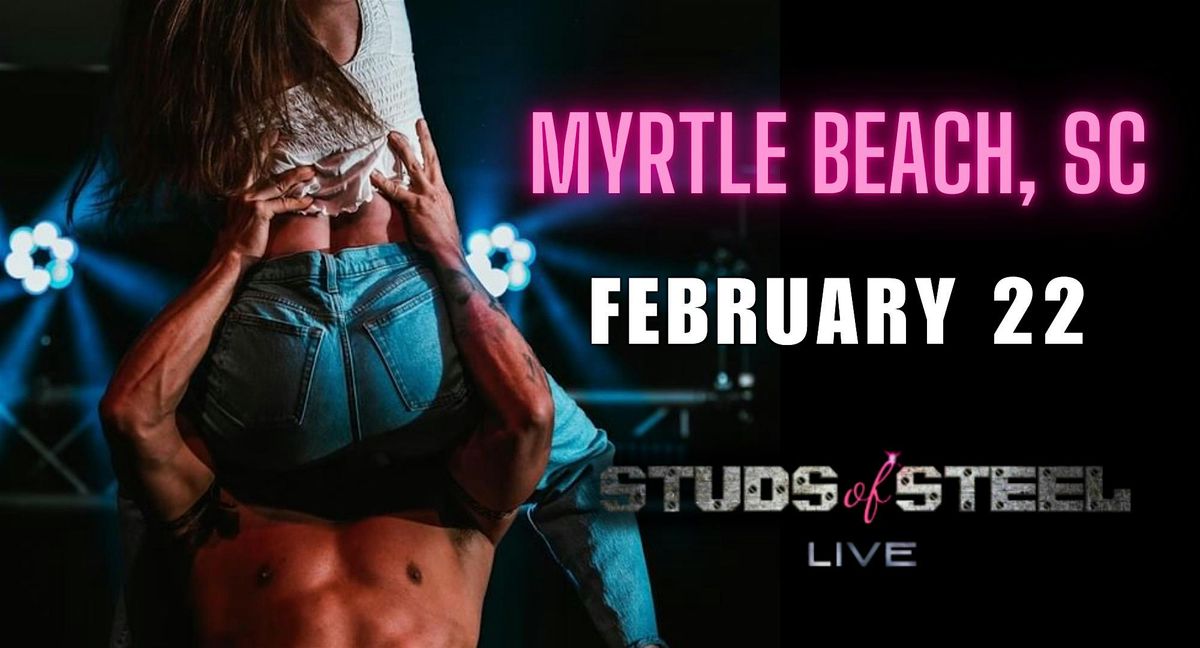 Studs of Steel Live| Myrtle Beach SC