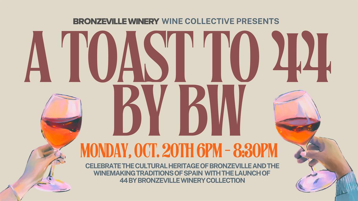 A Toast to 44 by Bronzeville Winery