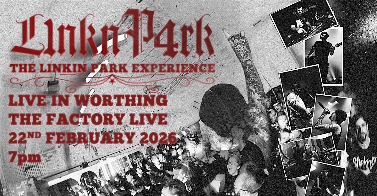 L1NKN P4RK (The Linkin Park Experience) @ THE FACTORY LIVE, WORTHING