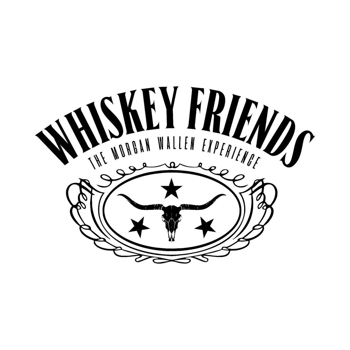 Whisky Friends ~ The Morgan Wallen Experience ~