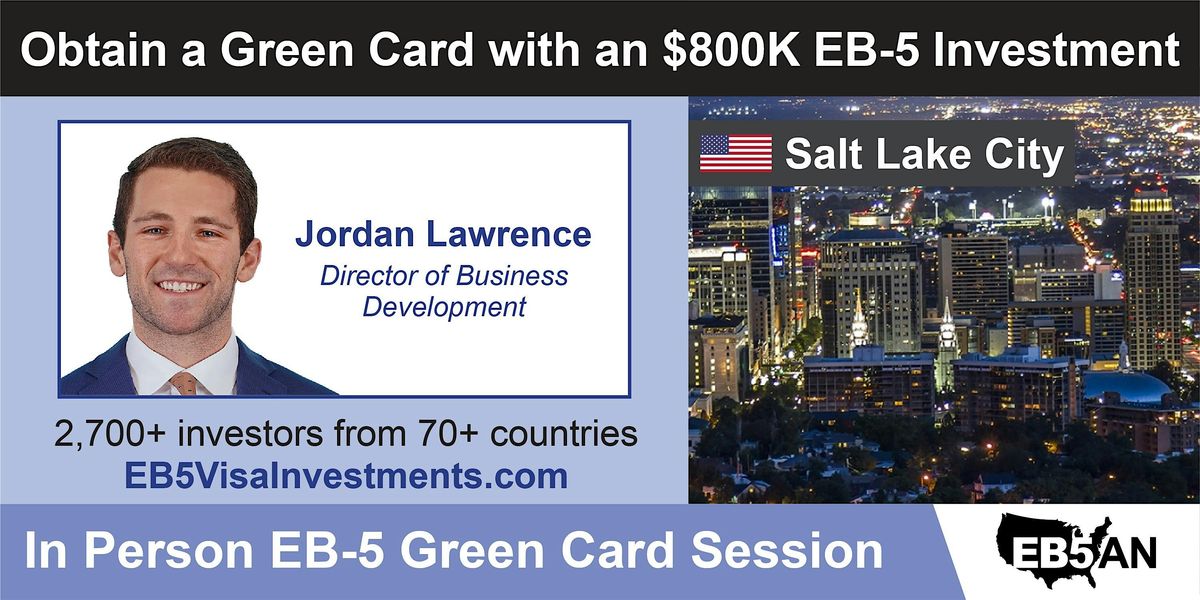 U.S. Green Card With a Regional Center EB-5 Investment - Salt Lake City