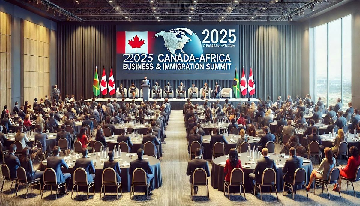 2nd  CANADA-AFRICA BUSINESS & IMMIGRATION  Global Conference
