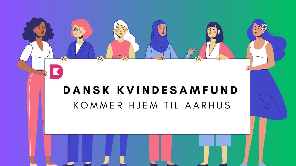 Dansk Kvindesamfund kommer hjem til Aarhus