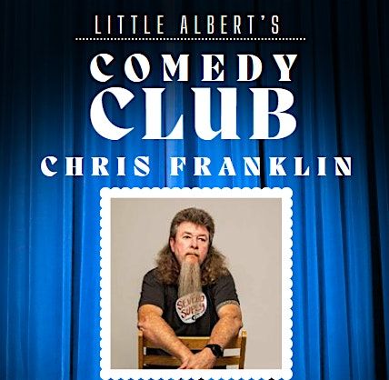 Chris Franklin Live  - Little Alberts Comedy