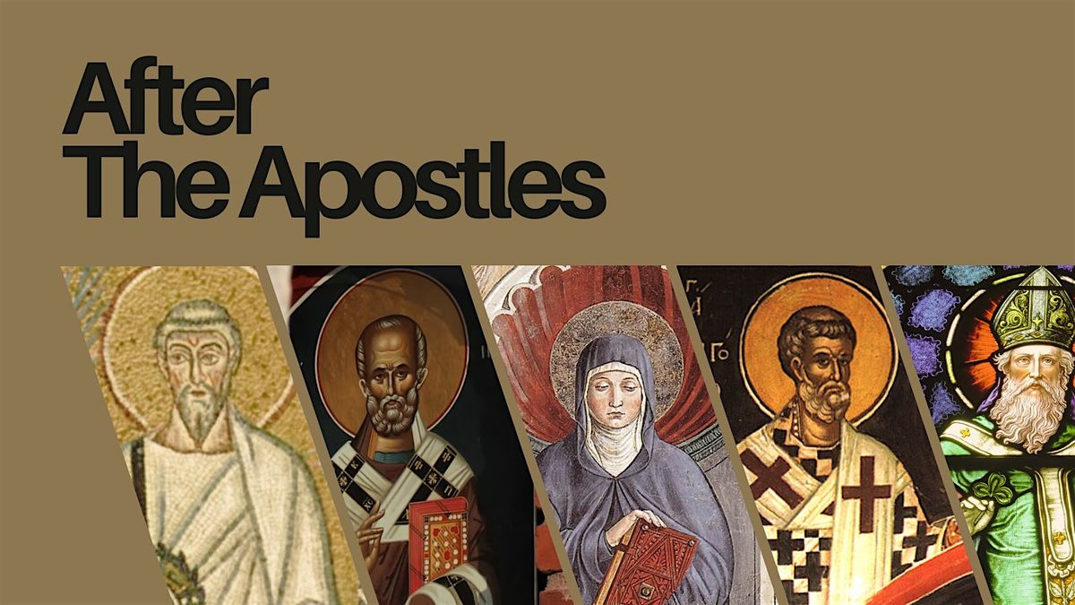 After the Apostles: Stories From the Early Church
