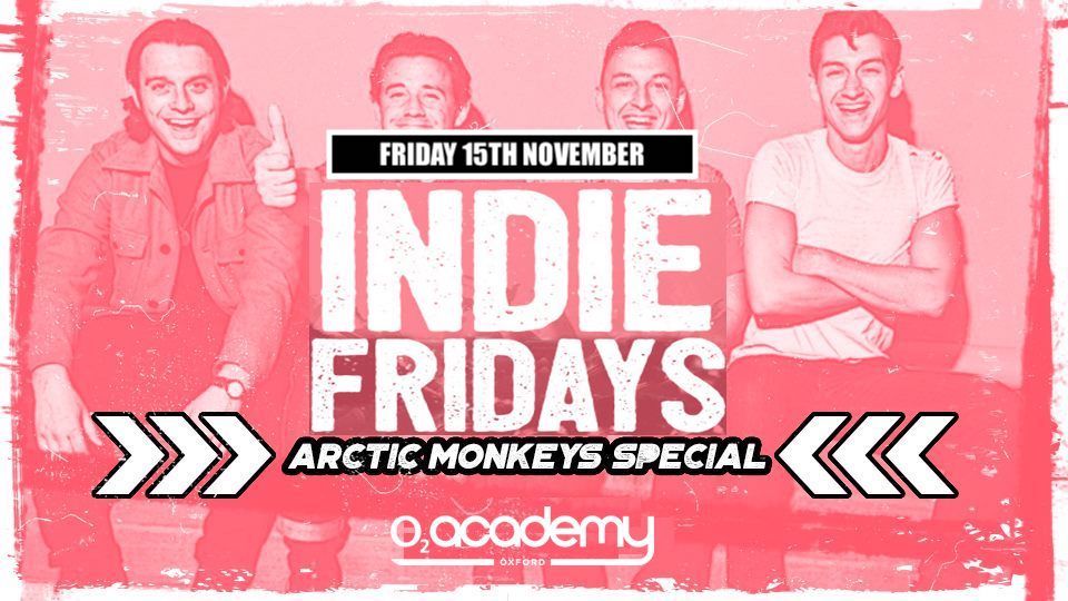 Indie Fridays Oxford | Arctic Monkeys Special!  