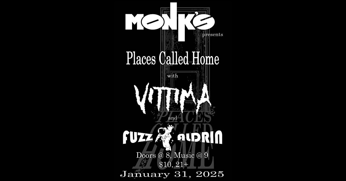 Vittima + Fuzz Aldrin + Places Called Home