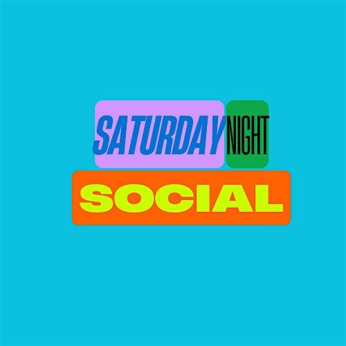 Saturday Night Social