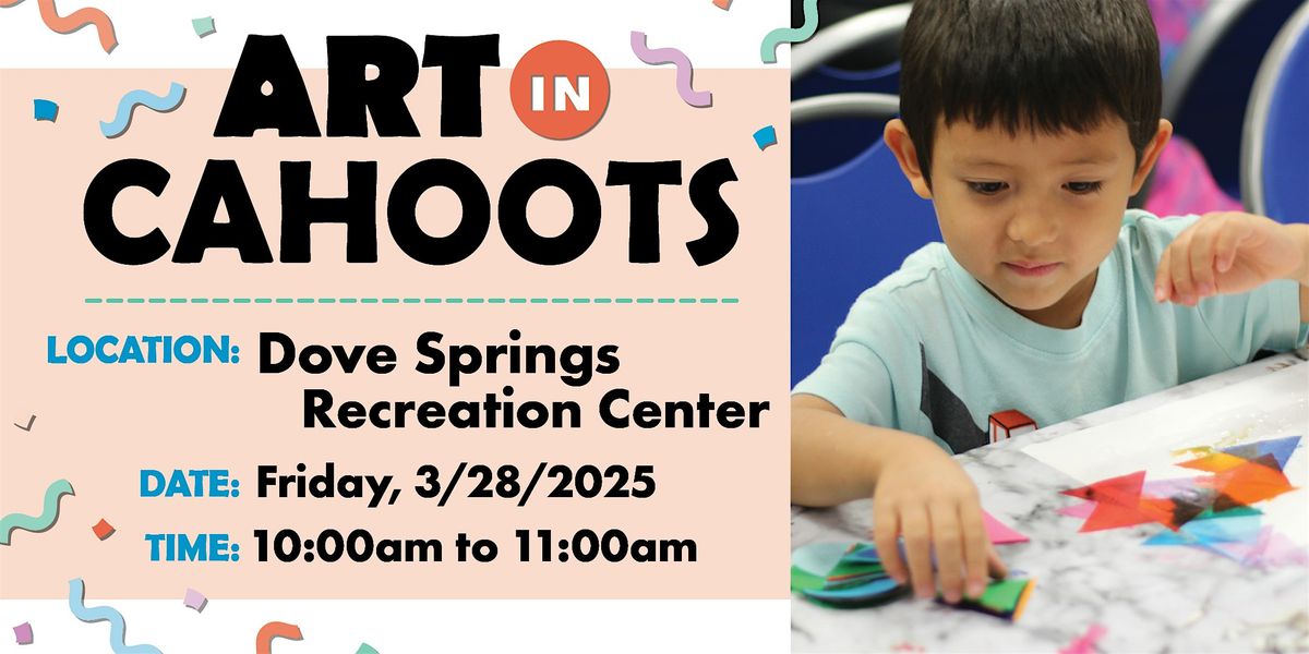 Art in Cahoots @ Dove Springs - March 2025