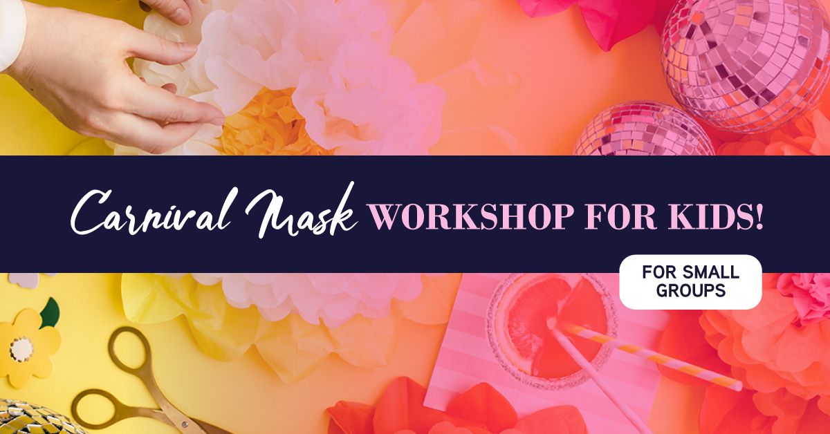 Carnival Mask WORKSHOP